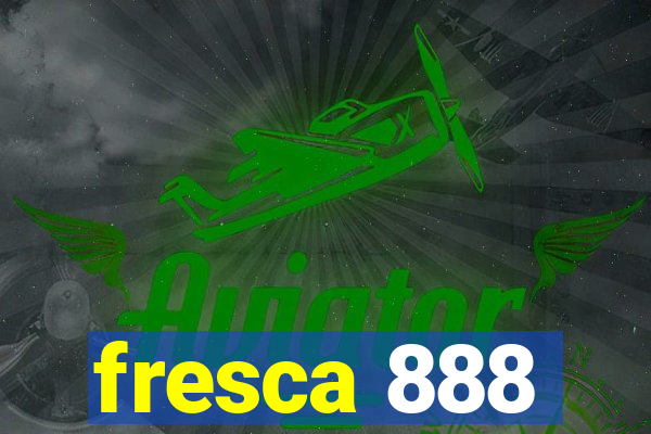 fresca 888